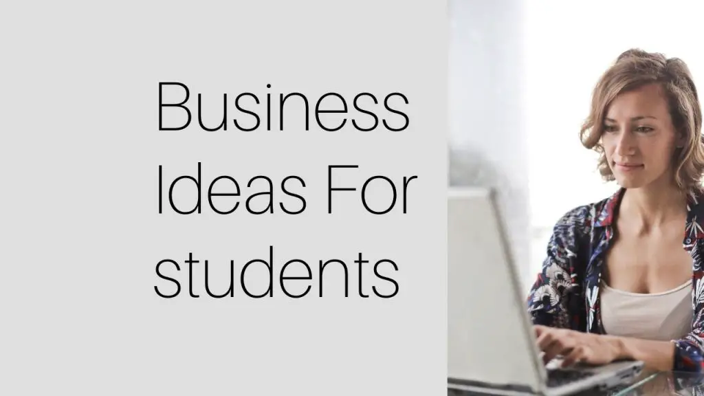 10-business-ideas-for-students-with-low-investment-2022-easytekk