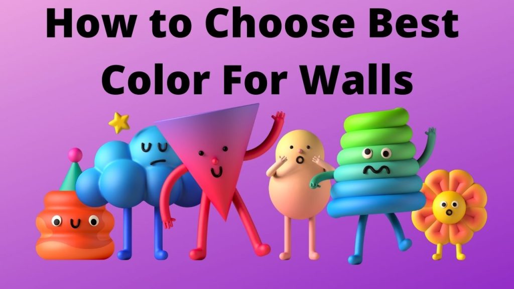 How to Choose the Right Wall Paint Color for Your Home