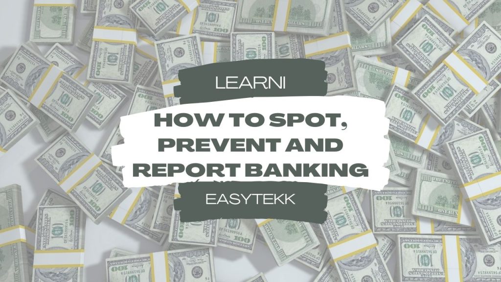 How to Spot, Prevent and Report Banking Fraud
