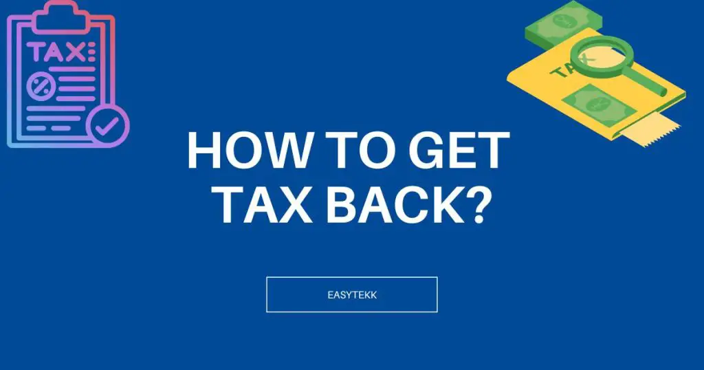 How to Get Tax Back? Process of Tax Refund