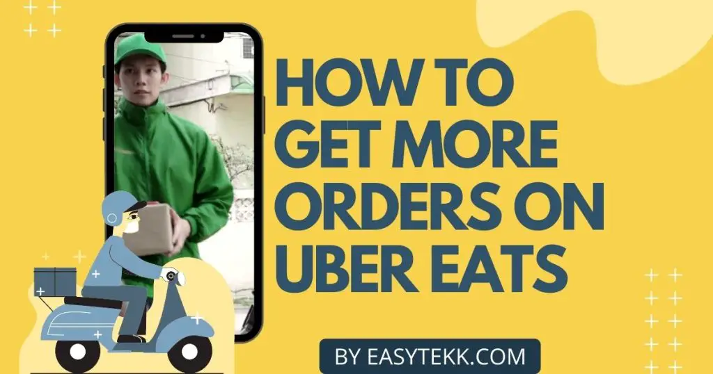 How to Get More Orders on Uber Eats