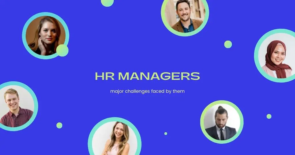 Major Challenges Faced By Today's Human Resource Managers